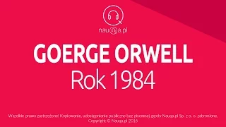 ROK 1984 – George Orwell – streszczenie i opracowanie lektury - @nauqa