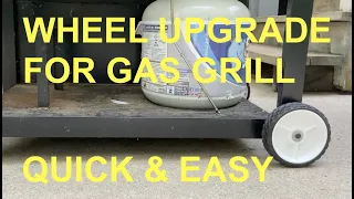 QUICK & EASY WHEEL UPGRADE on our Gas Grill BBQ