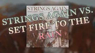 Matisse & Sadko vs. Adele - Strings Again vs. Set Fire To The Rain (Martin Garrix Mashup)