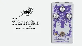 Hizumitas Fuzz Sustainar Demo | EarthQuaker Devices