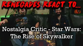Renegades React to... Nostalgia Critic - Star Wars: The Rise of Skywalker (reupload)