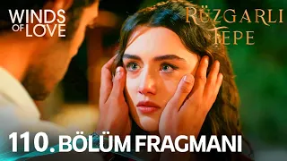 Rüzgarlı Tepe 110. Bölüm Fragmanı | Winds of Love Episode 110 Promo