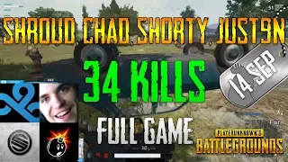 PUBG | Shroud, Chad, Shorty, Just9n - 34 Kills | Sep 14