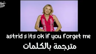 Astrid s - its ok if you forget me مترجمة بالكلمات