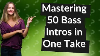 How Can I Master 50 Bass Intros in One Take With Tabs?