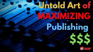 The untold art of maximizing your music publishing royalties