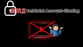 Netflix: Account Sharing VERBOTEN! | Das MUSST Du jetzt tun!