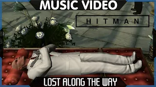 HITMAN: R.I.P Agent 47 - Music Video - Lost Along The Way (HD)