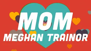 Meghan Trainor - Mom (Lyric Video)