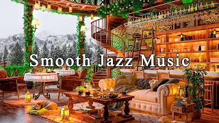 Smooth Jazz Piano Music for Work, Relax☕Relaxing Jazz Music & Crackling Fireplace ~ Cozy Coffee Shop