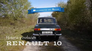 Renault 10- (1/2)- Historia y evolución