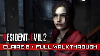 RESIDENT EVIL 2 REMAKE (Claire B/2nd Run) – Full Gameplay Walkthrough / No Commentary 【Full Game】