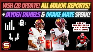 🚨Big WSH QB Update:  Jayden Daniels & Drake Maye Speak! WSH Turned Down Trades! UGA OT Amarius Mims!