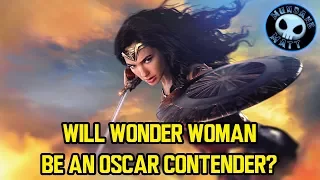 Will WONDER WOMAN  be an Oscar contender?