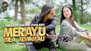 Febian Ft. Rahma Maulana - Merayu Bila Ada Mau (Official Music Video)