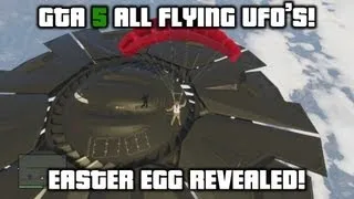 Grand Theft Auto V All 3 flying UFO's revealed! Easter egg in GTA 5 Illuminati