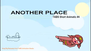 TABS Animated Short #4: Another Place | Totally Accurate Battle Simulator Animatic!