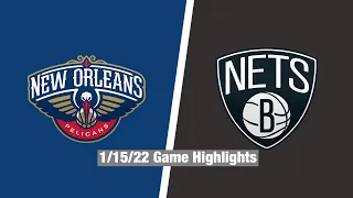 New Orleans Pelicans Vs Brooklyn Nets 1/15/22 Game Highlights