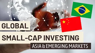 China, Asia, and Emerging Markets Investment Outlook | Global Small-Cap Investing