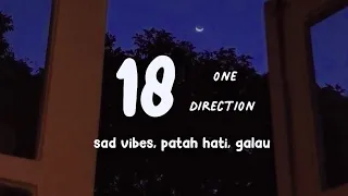 18 - one direction ( lirik terjemahan ), speedup + reverb ( tiktok version )