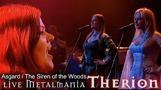 Therion - Asgard / The Siren of the Woods live Metalmania 2006(Remastered)
