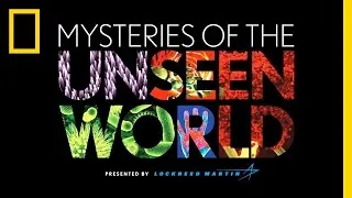 Mysteries of the Unseen World | National Geographic