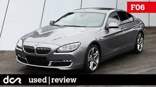 Buying a used BMW 6 series F06, F12, F13 - 2011-2018, Buying advice with Common Issues