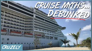 7 BIG Cruise Myths... DEBUNKED!