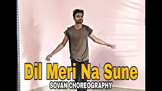 Dil Meri Na Sune Lyrical - Genius |  Atif Aslam | Dance Cover | Sovan Dance