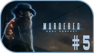 Девичье прохождение игры Murdered Soul Suspect  #5