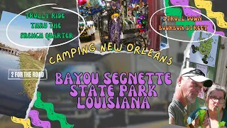 Episode: 67 Camping New Orleans Louisiana Bayou Segnette State Park & French Quarter Bourbon Street