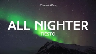 tiesto - All Nighter (Lyrics)
