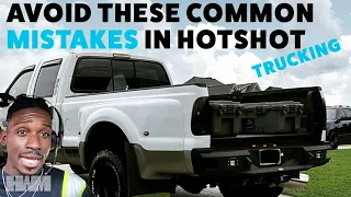AVOID THESE MISTAKES IN HOTSHOT TRUCKING AS AN OWNER OPERATOR