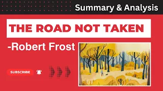 The Road Not Taken by Robert Frost Summary, Analysis, Themes & Questions Answers