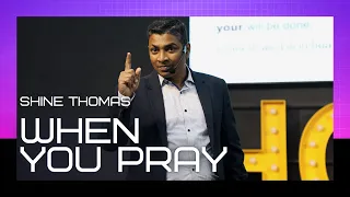 When You Pray | Matthew 6:5-15 | Shine Thomas | City Harvest AG Church