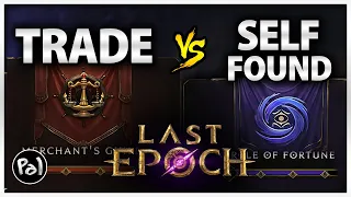 Last Epoch - Trade or Self-Found? | Factions Explained