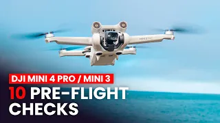 10 ESSENTIAL Pre-Flight Checks You Should Do For a SAFE Flight! | DJI MINI 4 PRO / MINI 3 Tips