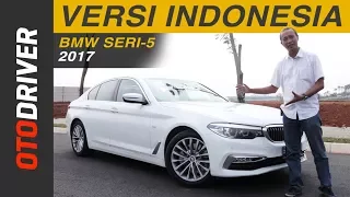 BMW Seri-5 2017 CKD Review Indonesia | OtoDriver | Supported by GIIAS 2017