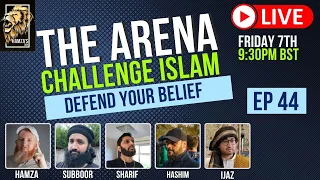 The Arena | Challenge Islam | Defend your Beliefs - Episode 44