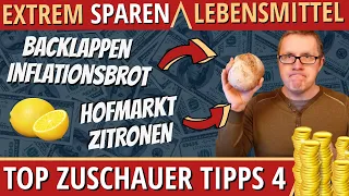 EXTREM SPAREN - Zuschauer Spartipps Teil 4 (Brot,  Backlappen, Hofmarkt, Zitronen & Inflationsbrot)