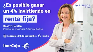 ¿Es posible GANAR un 4% invirtiendo en RENTA FIJA? 🔴 Finect Live con Ibercaja Gestión