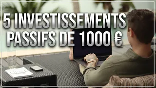 5 investissements passifs de 1000 euros