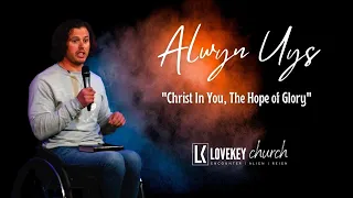 Christ In You The Hope of Glory | LoveKey Church Online Service | Alwyn Uys