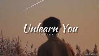 Unlearn You - Keenan Te Lyrics Slowed + Reverb