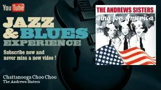 The Andrews Sisters - Chattanooga Choo Choo