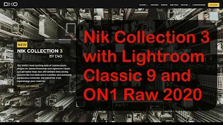 Nik Collection 3 with Lightroom Classic 9 and ON1 Raw 2020