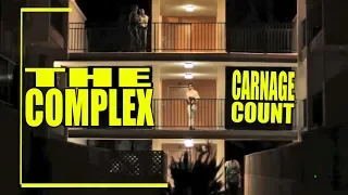 The Complex (2018) Carnage Count