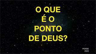 O QUE É O PONTO DE DEUS?