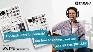 AG Quick Start for Guitarist: See how to connect and use AG DSP CONTROLLER