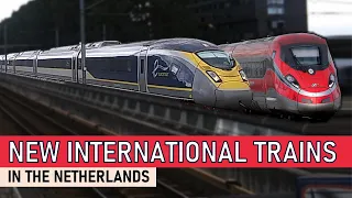 The Future of International Trains in the Netherlands